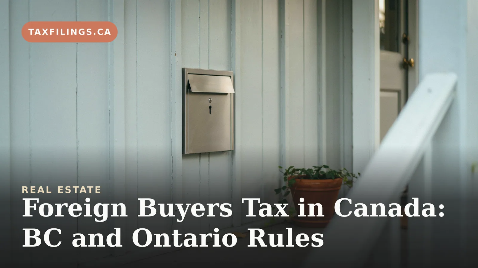 Foreign Buyers Tax in Canada: BC and Ontario Rules