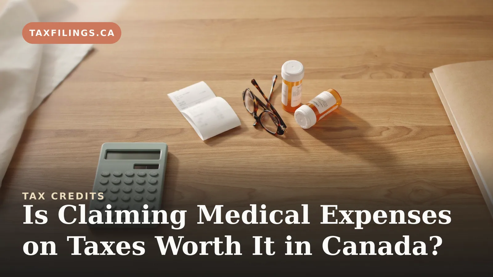 Is Claiming Medical Expenses on Taxes Worth It in Canada?