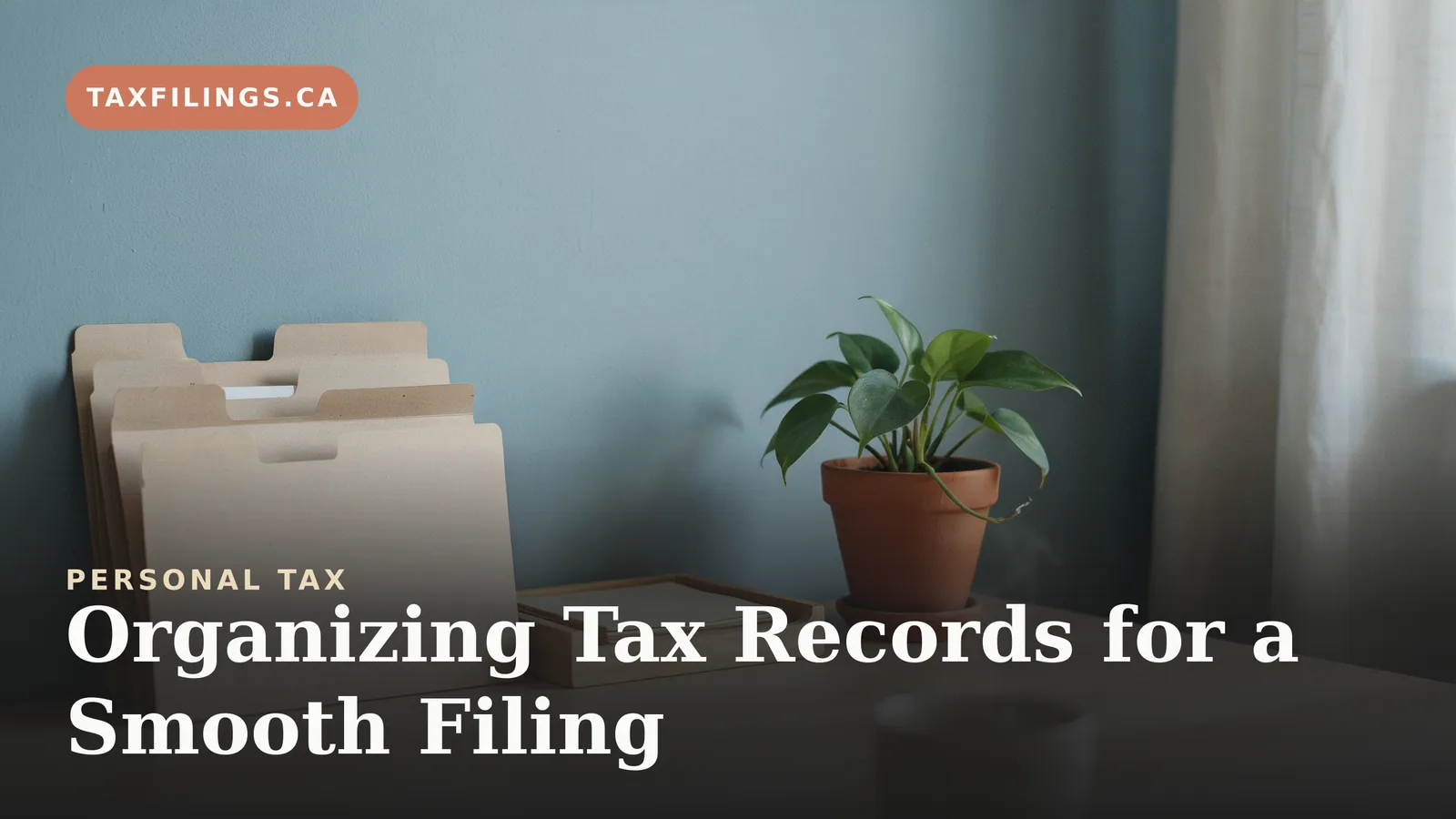 Organizing Tax Records for a Smooth Filing