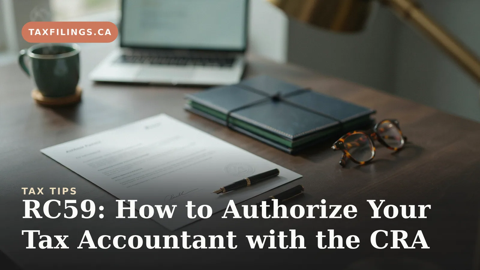 RC59: How to Authorize Your Tax Accountant with the CRA