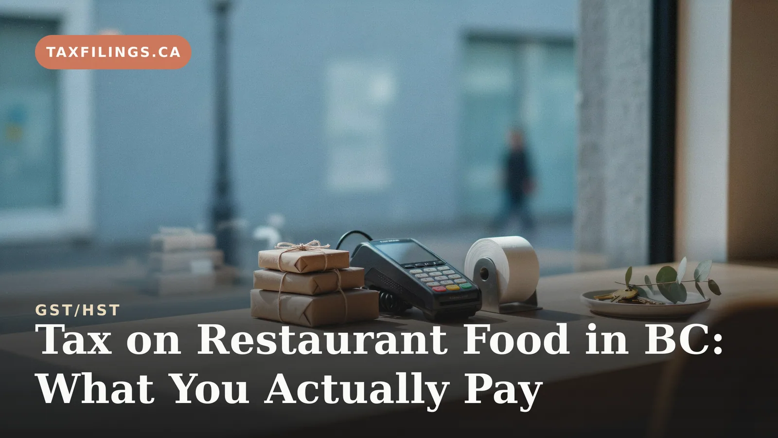 Tax on Restaurant Food in BC: What You Actually Pay